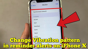 How to change vibration pattern in reminder alerts on iPhone X