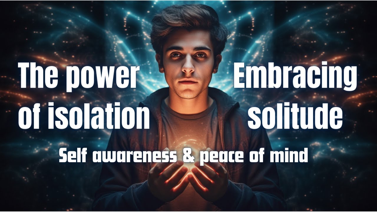 Unleashing the Power of Isolation: Embrace Solitude for Personal Growth"Description