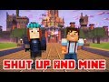 Minecraft Song and Minecraft Videos "SHUT UP AND MINE" Minecraft Par