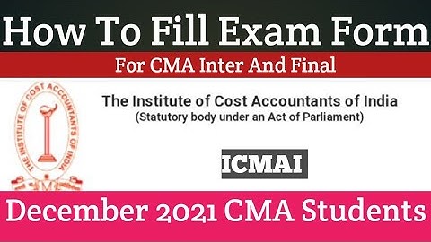 CMA Intermediate And Final Online Exam Form Fillup For December 2021| How to Fill CMA Exam Form