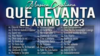 MUSICA CRISTIANA QUE LEVANTA EL ANIMO | ALABANZAS QUE BENDICEN TU DIA