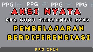 Contoh Aksi Nyata Pembelajaran berdiferensiasi PPG 2024