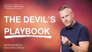 The Devil’s Playbook (Acts 20:25-31) | Tony Wood