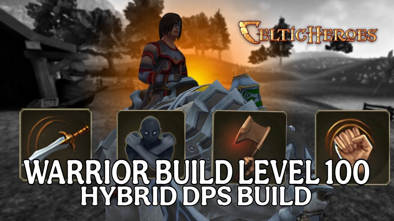 Celtic Heroes Warrior Build Level 100 | Hybrid Dps