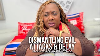 Deep Prayer: Dismantling Evil Attacks & Delay | Dr. Mattie Nottage Prayer Army