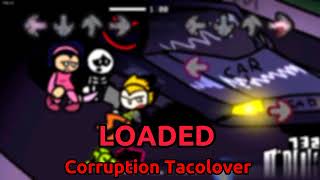 Friday Night Funkin ( But bad ) Corruption Tacolover Loaded But with Voices