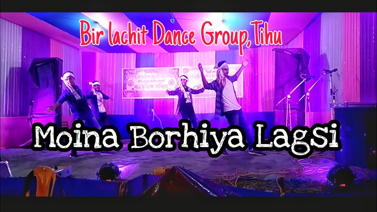 Moina Borhiya Lagsi New Assamese Dance Video Song By Bir Lachit Dance Group Tihu