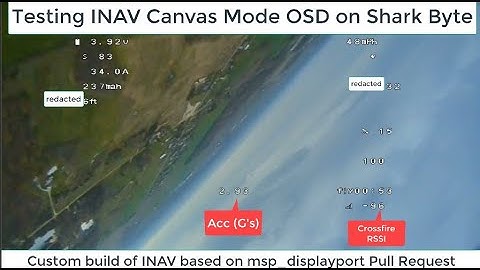 Shark Byte - Testing INAV canvas mode OSD support (Dev Build)