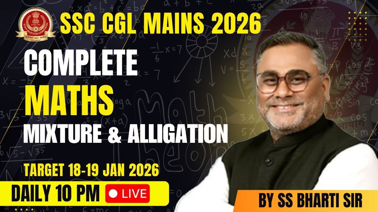 SSC CGL Mains 2026 Complete Maths | Mixture & Alligation One Shot | By Bharti Sir | SSC CGL Maths