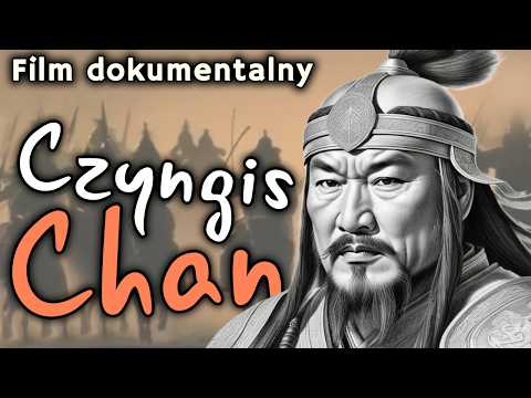 Czyngis-chan — Od kłody niewolnika do tronu władcy świata | Film dokumentalny
