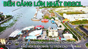 FLYCAM | TIẾN ĐỘ CẢNG RẠCH GIÁ, TOÀN CẢNH KĐT TÂY BẮC, KHU HOA BIỂN KIÊN GIANG