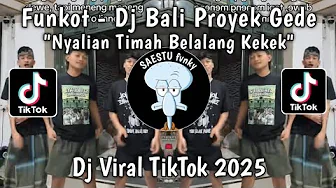 FUNKOT - DJ NYALIAN TIMAH BELALANG KEKEK SOUND COMOTZ NYOT - DJ BALI PROYEK GEDE VIRAL TIKTOK 2025 ! FUNKOT - DJ NYALIAN TIMAH BELALANG KEKEK SOUND COMOTZ NYOT - DJ BALI PROYEK GEDE VIRAL TIKTOK 2025 !