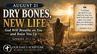 Our Daily Scripture Reading and Reflection for August 21st, 2026!