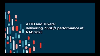 ATTO and Tuxera: delivering 7.6GB/s performance at NAB 2025