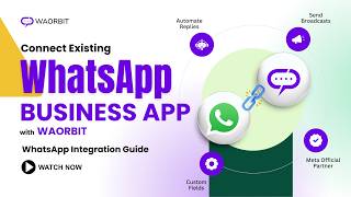 How to Connect Existing WhatsApp Business App with WaOrbit | WhatsApp Integration Guide screenshot 5