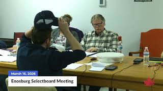 Enosburgh Town Selectboard Meeting | 03/16/2026
