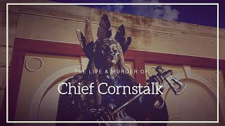 The Life & Murder of Chief Cornstalk (Episode 3)