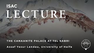 Assaf Yasur Landau |  Red Wine and Minoan Frescoes: The Canaanite Palace at Tel Kabri