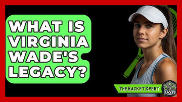 What Is Virginia Wade