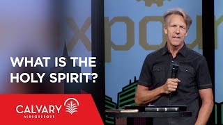 What Is the Holy Spirit? - John 14-16 - Skip Heitzig - Skip Heitzig