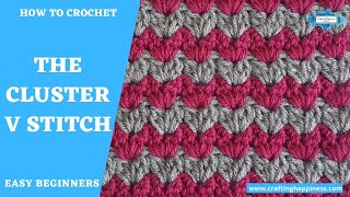 How To Crochet The Cluster V Stitch | Crafting Happiness