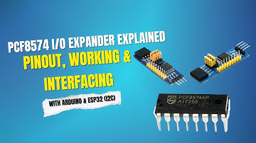 PCF8574 I/O Expander Explained | Pinout, Working & Interfacing with Arduino & ESP32 (I2C Tutorial)