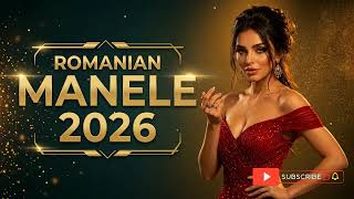 Cele Mai Ascultate Manele 2026 🤩 Cea Mai Frumoasă Iubire ❤️ Top Manele Noi 2026