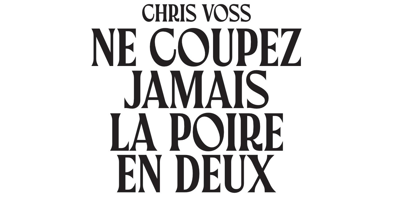 Ne coupez jamais la poire en deux : Un manuel redoutable pour négocier