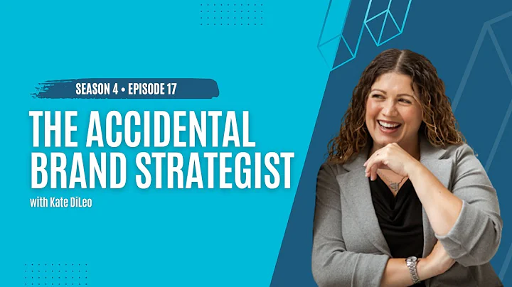 The Accidental Brand Strategist with Kate DiLeo