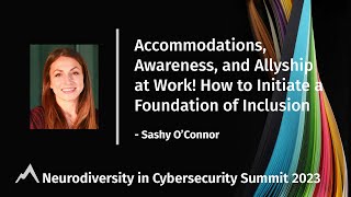 Accommodations, Awareness ,and Allyship at Work! How to Initiate a Foundation of Inclusion