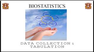 Data Collection and Tabulation-Biostatistics