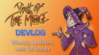 Devlog #002 - Weekly updates, UI improvements #VaultOfTheTimeMage
