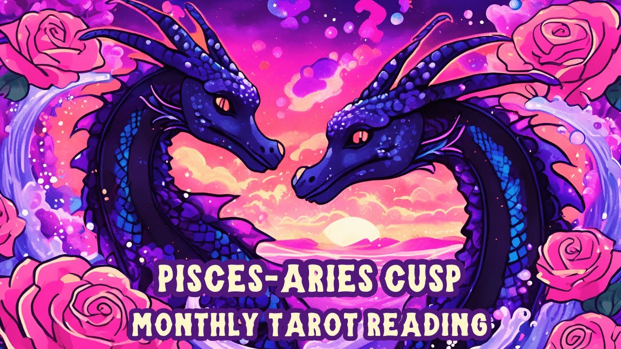 pisces aries cusp 𖧷 virgo season tarot reading 𖧷 2025 💜