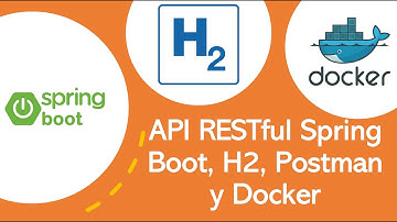 🚀 API RESTful con SPRING BOOT, base de datos H2, postman y DOCKER | Tutorial Completo