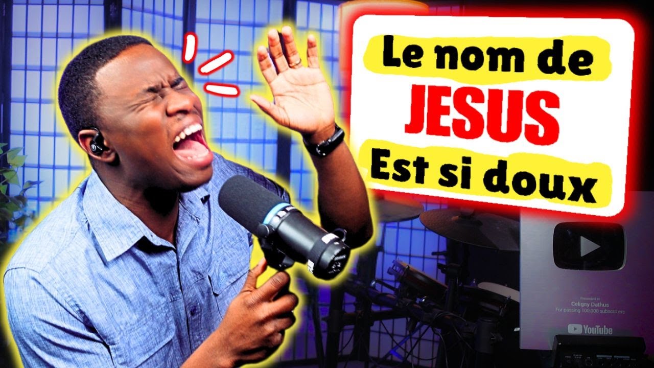 Le Nom de JESUS Est Si Doux (JESUS! Benit Soit Ton Nom) - YouTube