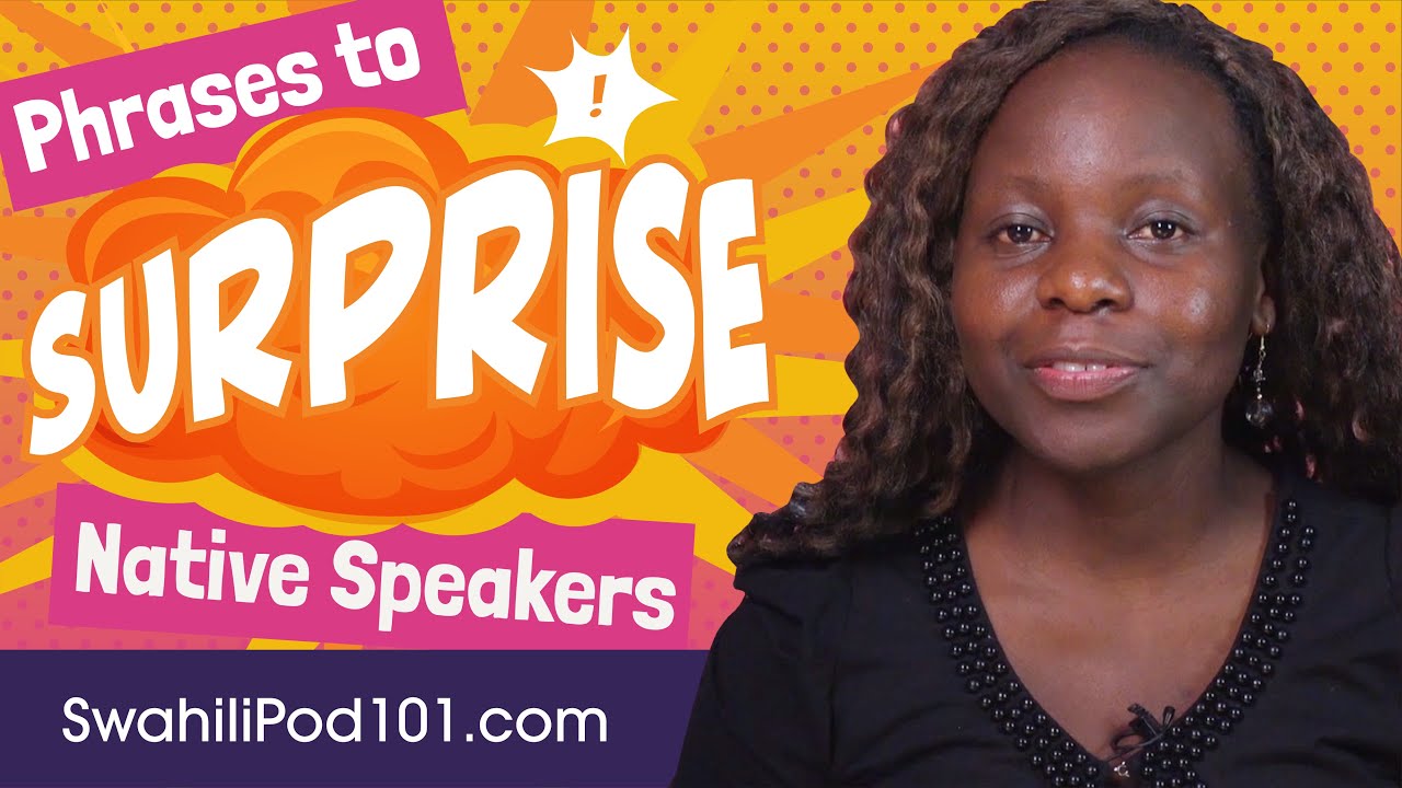 Phrases to Surprise Swahili Native Speakers