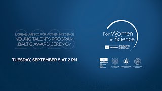 L'Oréal-UNESCO for Women in Science Young Talents program Baltic Awards Ceremony. Sept. 5, 2023