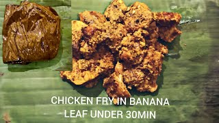 Chicken fry in banana leaf