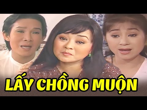 Lấy Chồng Muộn - Vũ Linh, Hương Lan | Cải Lương Xã Hội Đặc Sắc | Tuồng Cải Lương Xưa Hay Nhất