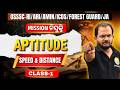 OSSSC RI/ARI/AMIN/ICDS/Forest Guard/JA || Aptitude Speed & Distance || Class 1 || Mission 2026 🔥
