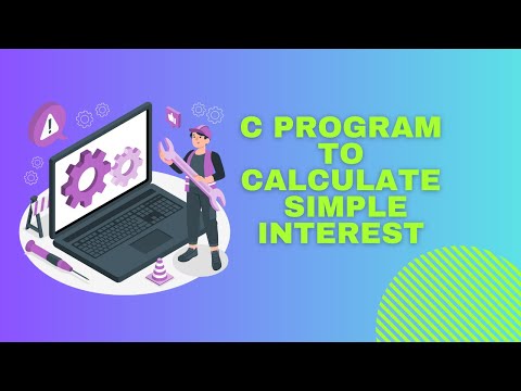 C Programming for Beginners: Calculating Simple Interest Step by Step......