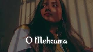 O Meherama (Slowed+Reverb) ll Darshan Raval ll