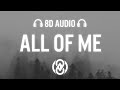 John Legend - All of Me (Lyrics) | 8D Audio 🎧
