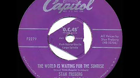 1952 Stan Freberg - The World Is Waiting For The Sunrise