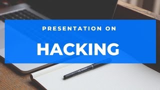 Hacking(ppt file) Presentation //SEMINAR//PowerPoint //top 20 presentation