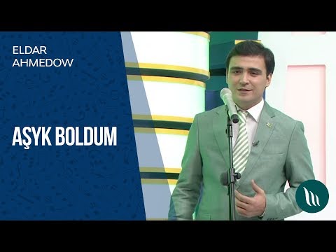 Eldar Ahmedow - Aşyk boldum | 2019