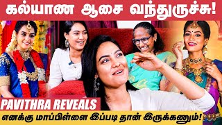 எனக்கு இந்தமாதிரி Propose பண்ணா Okay சொல்லி, கல்யாணம் பண்ணிப்பேன்! - Pavithra Jannani | Part 02