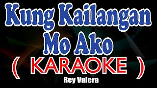 kung Kailangan mo Ako ( KARAOKE ) - Rey Valera