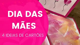 4 ideias de CARTÕES para o DIA DAS MÃES