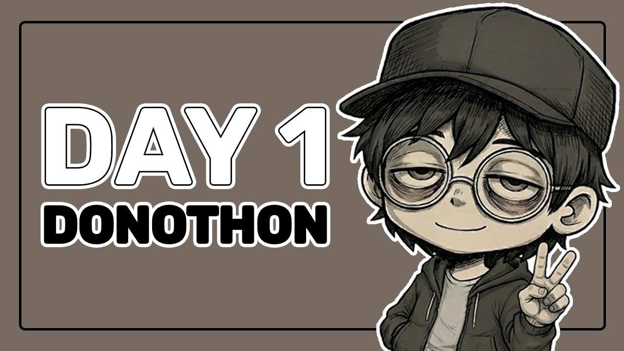 Day 1 - Tahan-tahan kata aing mah... | Donothon
